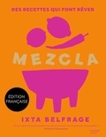 Ixta Belfrage - Mezcla - Des recettes qui font rêver.