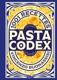 Vincenzo Buonassisi - Pasta Codex - 1001 recettes.
