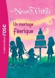  Walt Disney company - The Never Girls 05 - Un mariage féérique.