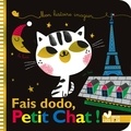 Amy Blay et Caroline Pellissier - Mes histoires imagiers - Fais dodo, Petit Chat !.