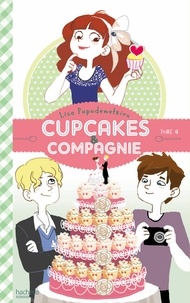 Lisa Papademetriou - Cupcakes et compagnie - Tome 4 - Panique en cuisine.