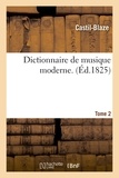  Castil-Blaze - Dictionnaire de musique moderne. Tome 2.