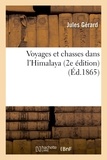 Jules Gérard - Voyages et chasses dans l'Himalaya 2e édition.