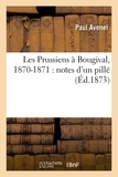Paul Avenel - Les Prussiens à Bougival, 1870-1871 : notes d'un pillé.
