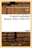  Hachette BNF - Le grand vocabulaire françois. Tome 5.