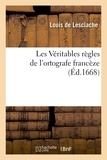  Hachette BNF - Les Véritables règles de l'ortografe francèze.