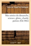  Hachette BNF - Mes soirées du dimanche, science, gloire, charité, poésies.