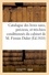  Anonyme - Catalogue des livres rares, précieux, et très-bien conditionnés du cabinet de M. Firmin Didot.