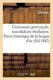  SAVINIAN - Grammaire provençale, sous-dialecte rhodanien. Précis historique de la langue d'oc.