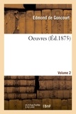 Goncourt edmond De - Oeuvres. Volume 2.