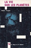 Robert Tocquet - La vie sur les planètes.