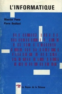 Maurice Ponte et Pierre Braillard - L'informatique.