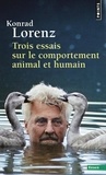 Konrad Lorenz - Trois essais sur le comportement animal - Les leçons de l'évolution de la théorie du comportement.