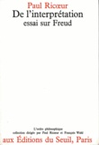 Paul Ricoeur - De l'interprétation - Essai sur Freud.