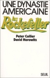 James Collier et David Horowitz - Une dynastie américaine - Les Rockefeller.