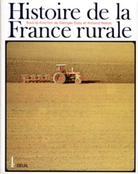 Yves Tavernier et Michel Gervais - Histoire De La France Rurale. Tome 4, La Fin De La France Paysanne, De 1914 A Nos Jours.