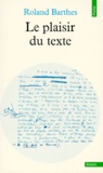 Roland Barthes - Le Plaisir du texte.