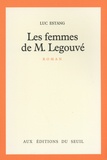 Luc Estang - Les femmes de M. Legouvé - Suivi de Tribut à Gabriel Legouvé.