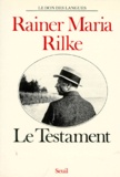 Rainer Maria Rilke - Le Testament.