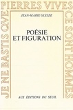 Jean-Marie Gleize - Poésie et figuration.