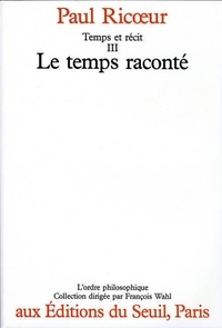 Paul Ricoeur - Temps Et Recit. Tome 3.