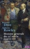 Anthony Rowley et Bernard Droz - Histoire Generale Du Xxeme Siecle, Jusqu'En 1949. Tome 1, Declins Europeens.