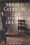 Maurice Genevoix - Les Mains vides.