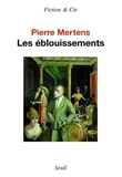 Pierre Mertens - Les Éblouissements.