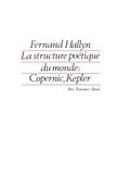 Fernand Hallyn - La structure poétique du monde - Copernic, Kepler.