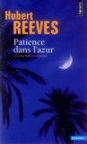 Hubert Reeves - Patience Dans L'Azur. L'Evolution Cosmique, Edition 1988.