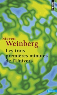Steven Weinberg - Les trois premières minutes de l'univers - Edition 1988.