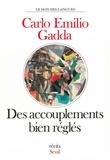 Carlo-Emilio Gadda - Des Accouplements bien réglés - Récits.