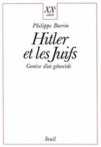 Philippe Burrin - Hitler et les Juifs - Genèse d'un génocide.