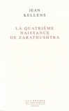Jean Kellens - La Quatrième Naissance de Zarathushtra.