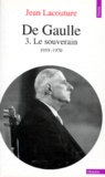Jean Lacouture - De Gaulle. Tome 3, Le Souverain 1959-1970.