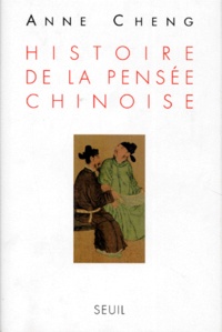 Anne Cheng - Histoire de la pensée chinoise.