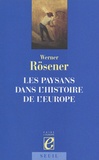 Werner Rösener - Les paysans dans l'histoire de l'Europe.
