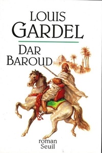 Louis Gardel - Dar Baroud.