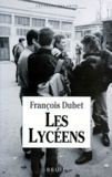 François Dubet - Les lycéens.