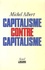 Michel Albert - Capitalisme contre capitalisme.