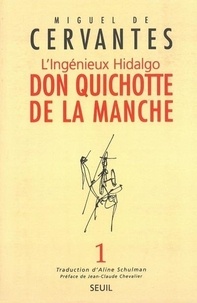 Miguel de Cervantès - Don Quichotte De La Manche. L'Ingenieux Hidalgo, Volume 1.