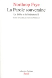 Northrop Frye - La Bible Et La Litterature. Tome 2, La Parole Souveraine.