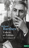 Roland Barthes - L'Obvie Et L'Obtus, Essais Critiques. Tome 3.