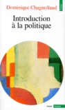 Dominique Chagnollaud - Introduction à la politique.