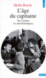 Stella Baruk - L'Age Du Capitaine. De L'Erreur En Mathematiques.