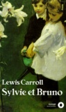 Lewis Carroll - Sylvie et Bruno. suivi de Sylvie et Bruno, suite et fin.