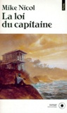 Mike Nicol - La loi du capitaine.