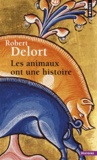Robert Delort - Les animaux ont une histoire.