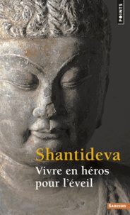  Santideva - Vivre en héros pour l'éveil.