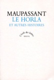 Guy de Maupassant - Le Horla - Et autres histoires.